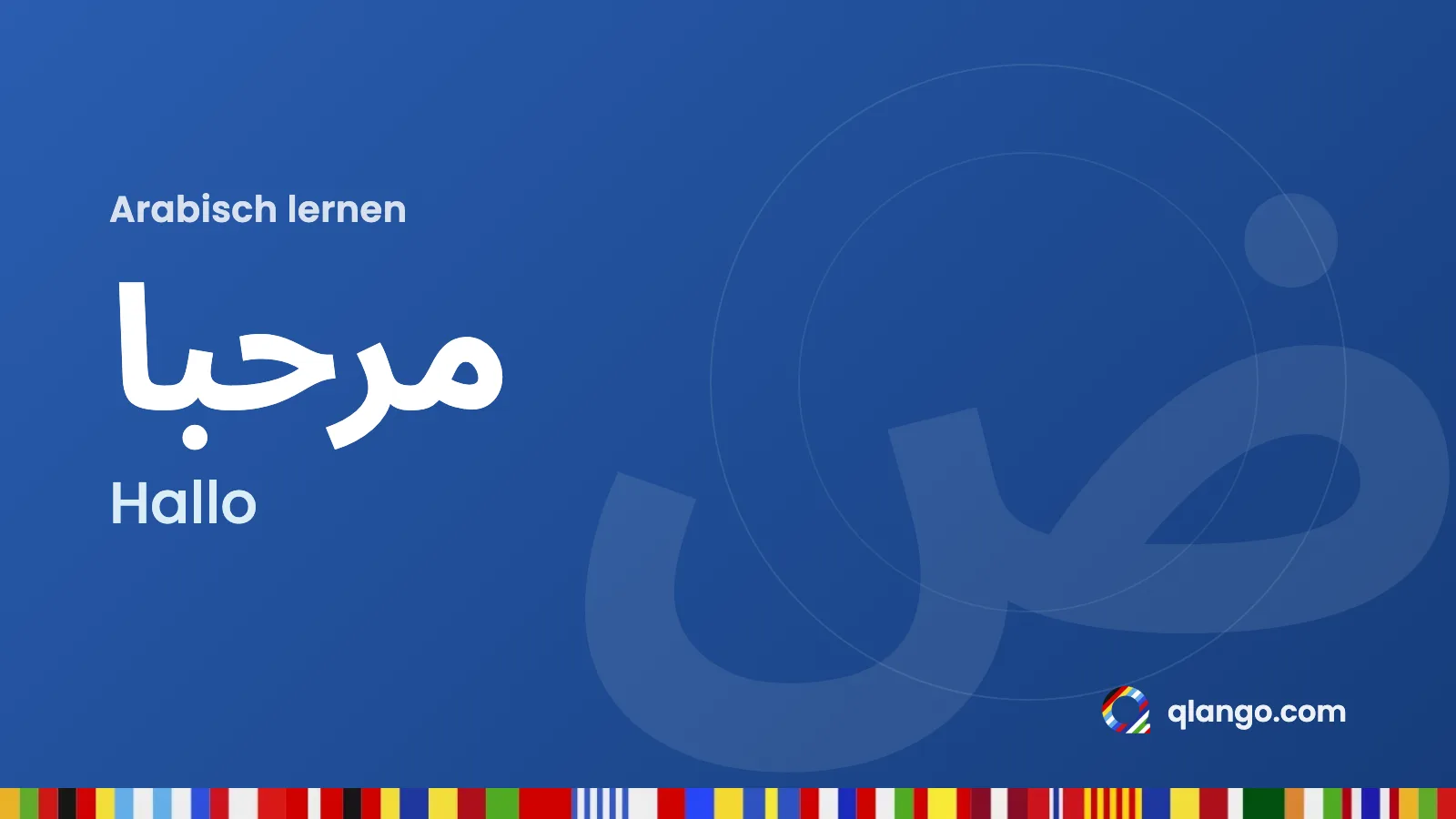 Arabisch lernen: مرحبا heißt „Hallo“