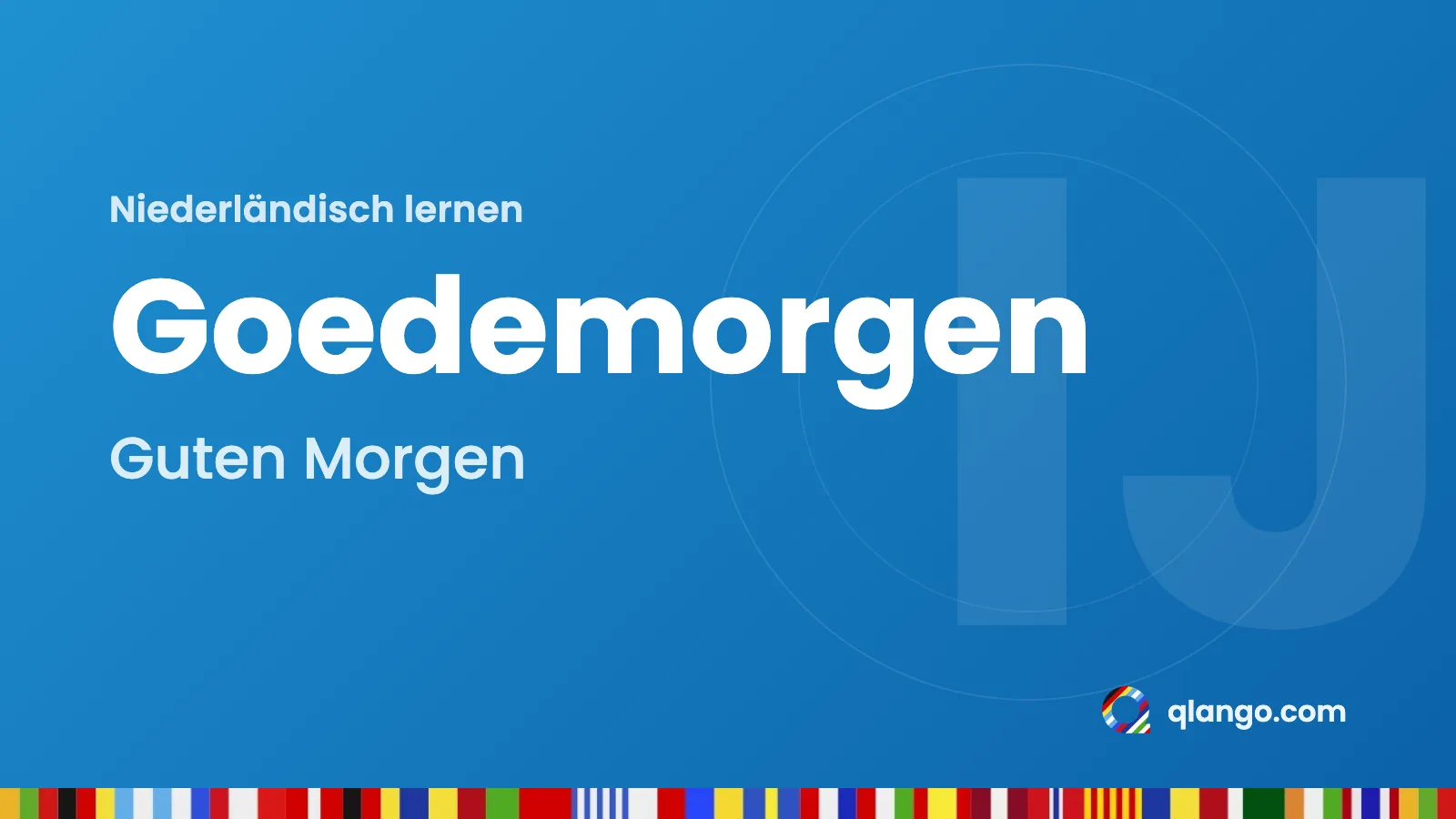 Niederländisch lernen: „Goedemorgen“ heißt „Guten Morgen“