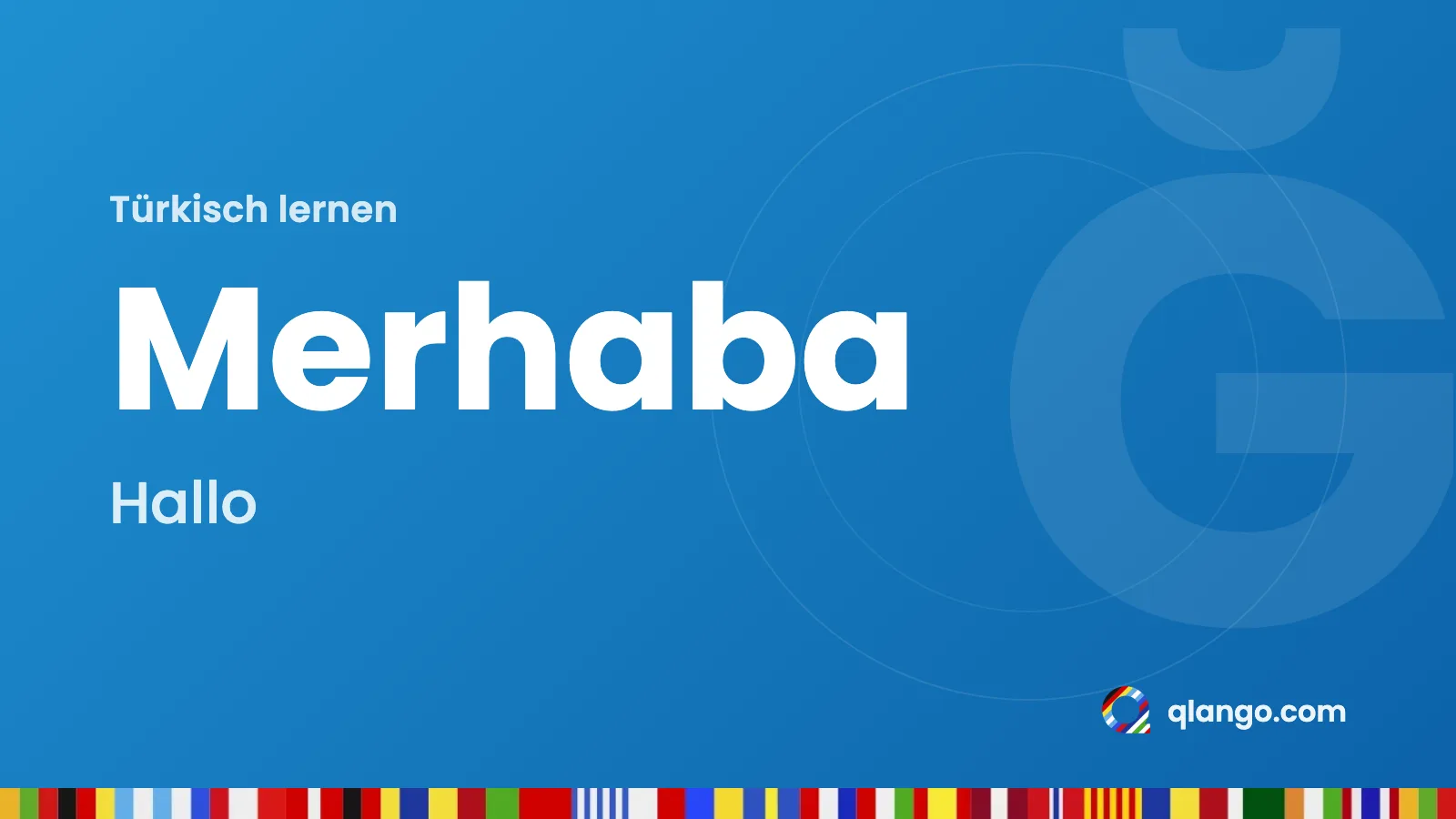 Türkisch lernen: Merhaba heißt „Hallo“