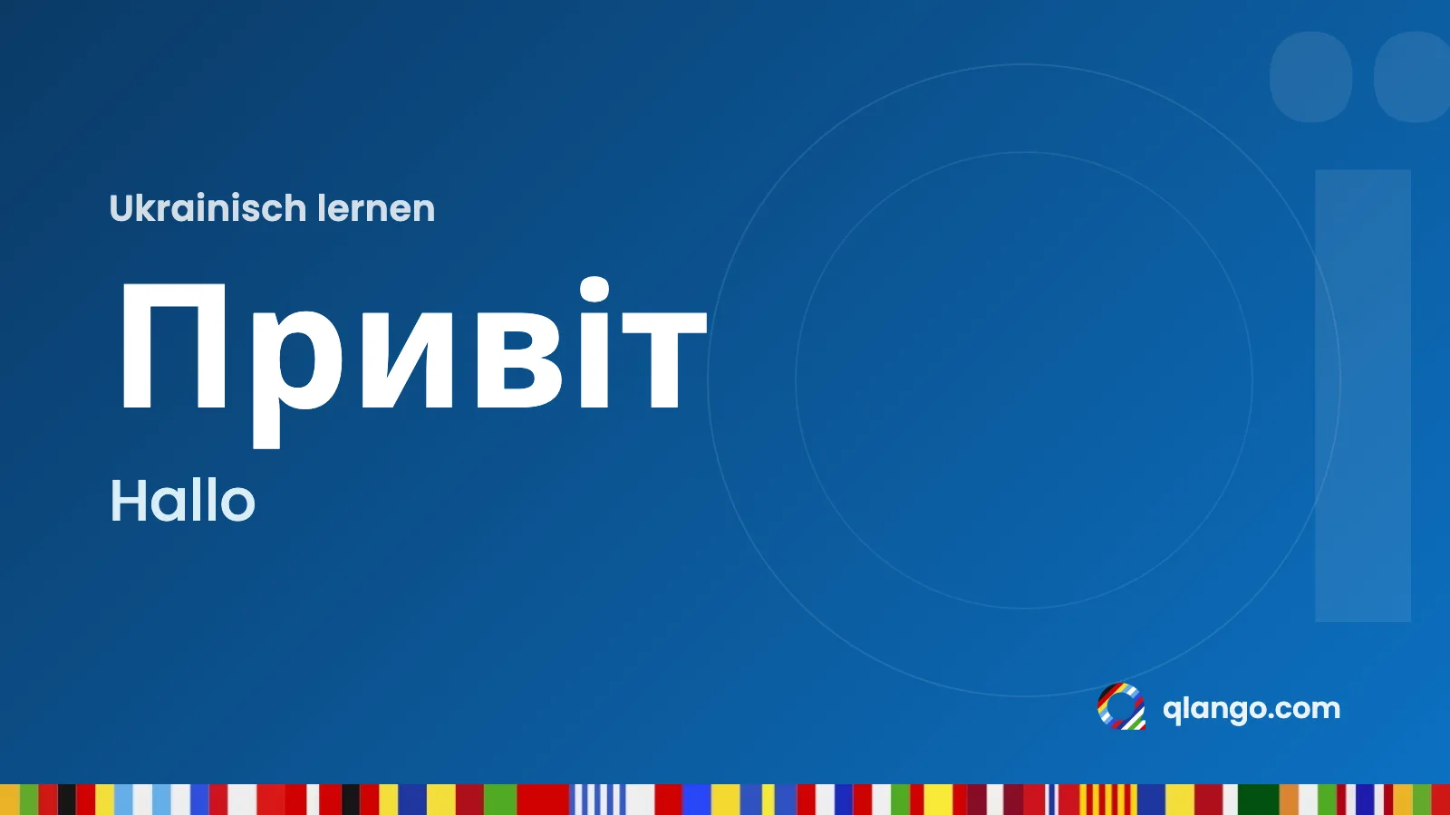 Ukrainisch lernen: Привіт heißt „Hallo“