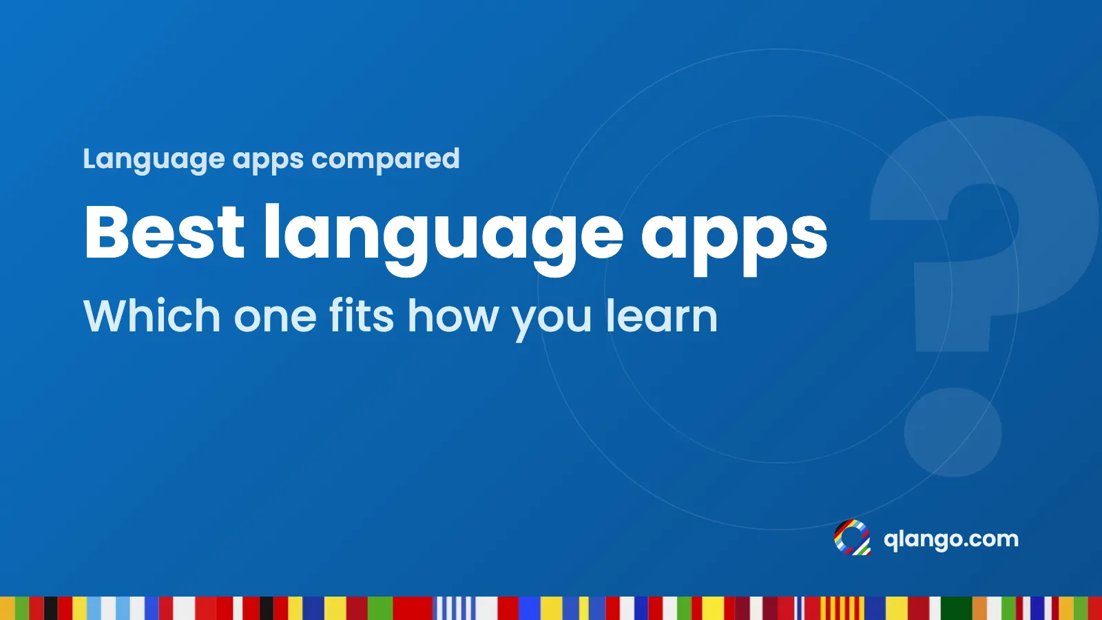 Best language apps: Which one fits how you learn