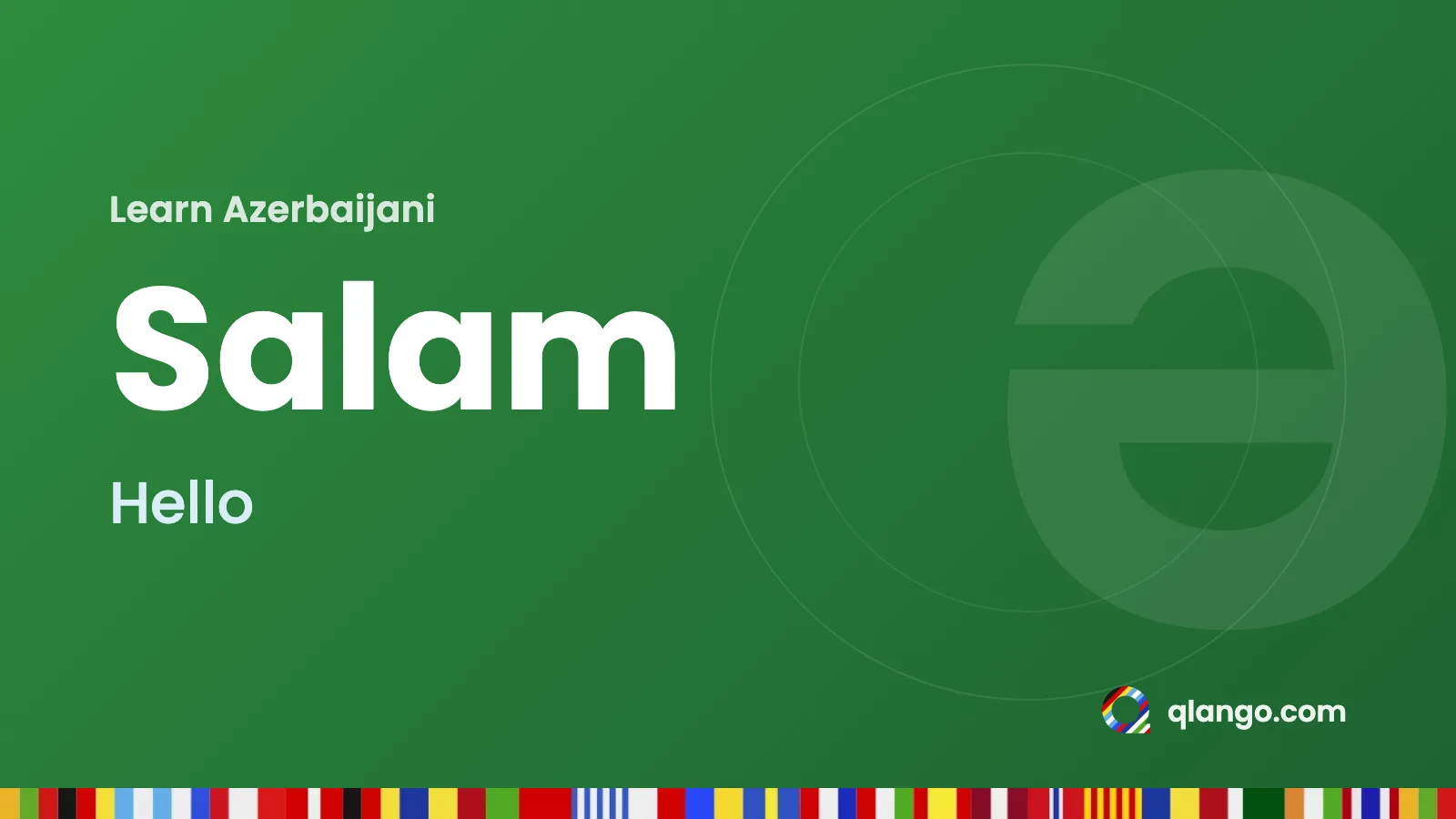 Learn Azerbaijani: “Salam” means hello in Azerbaijani