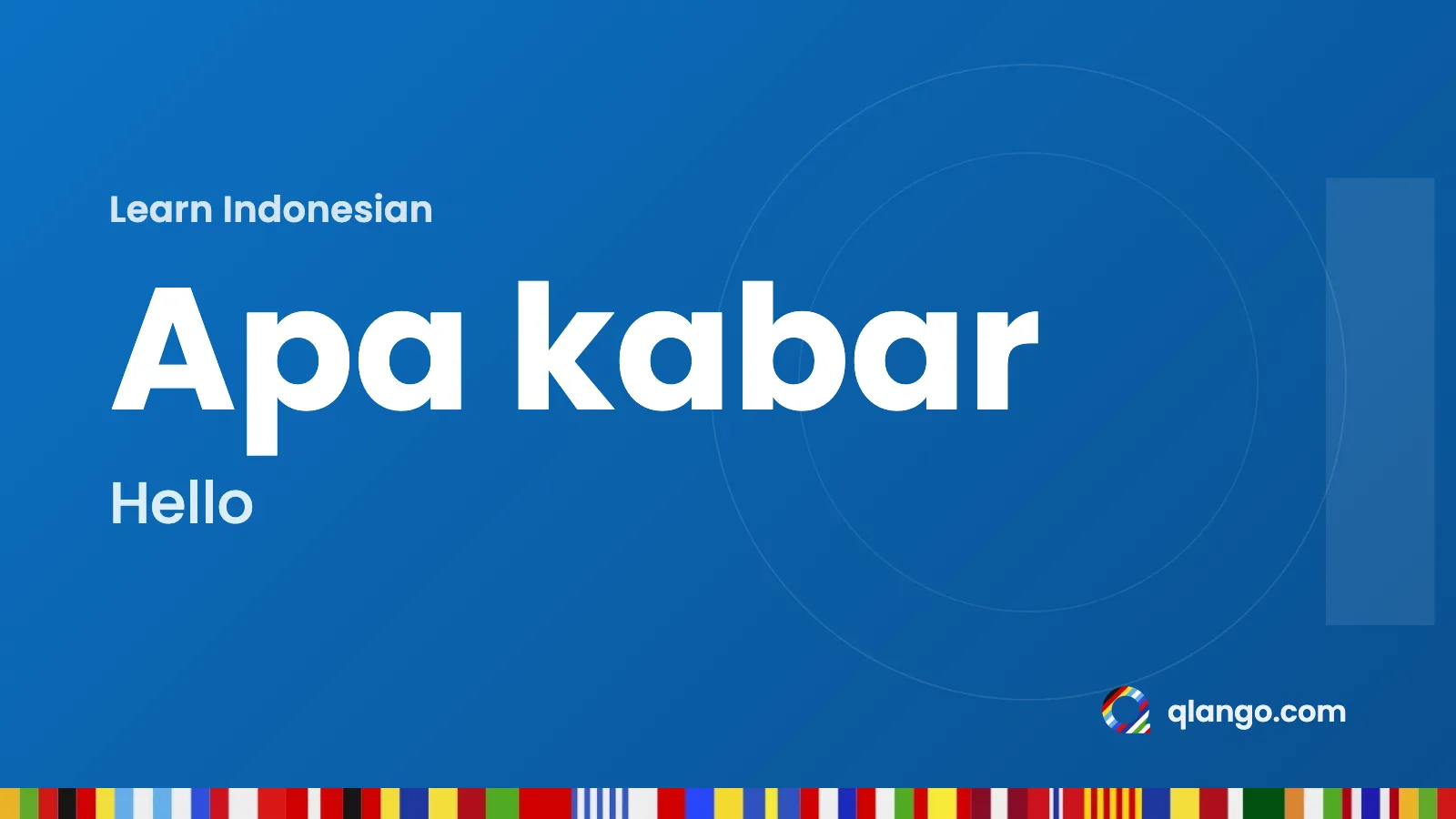 Learn Indonesian: “Apa kabar” means hello in Indonesian