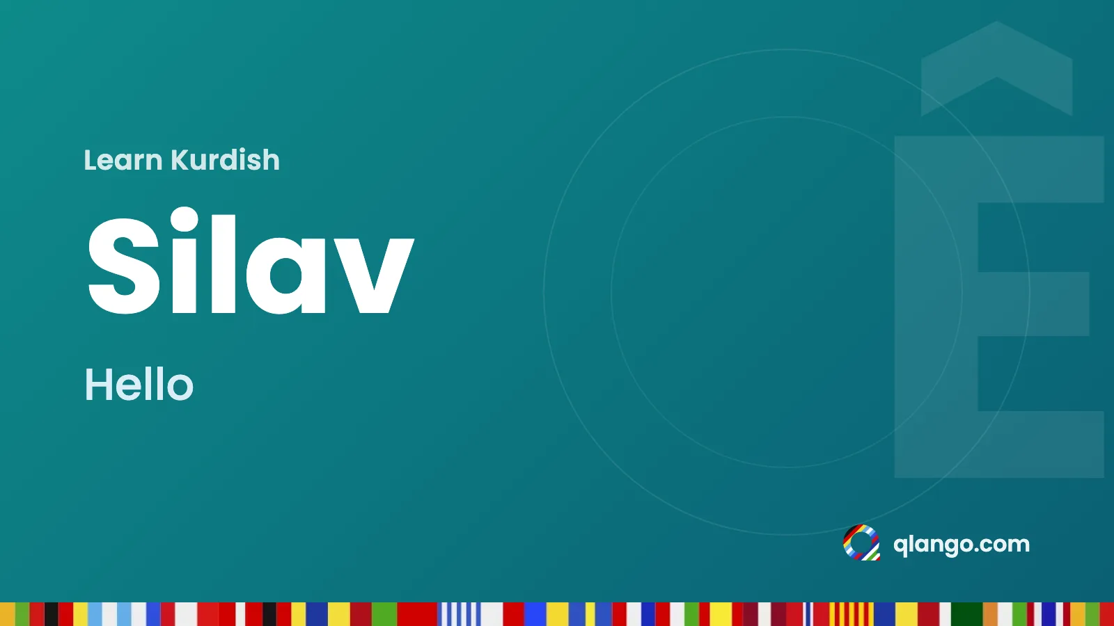 Learn Kurdish: “Silav” means hello in Kurdish