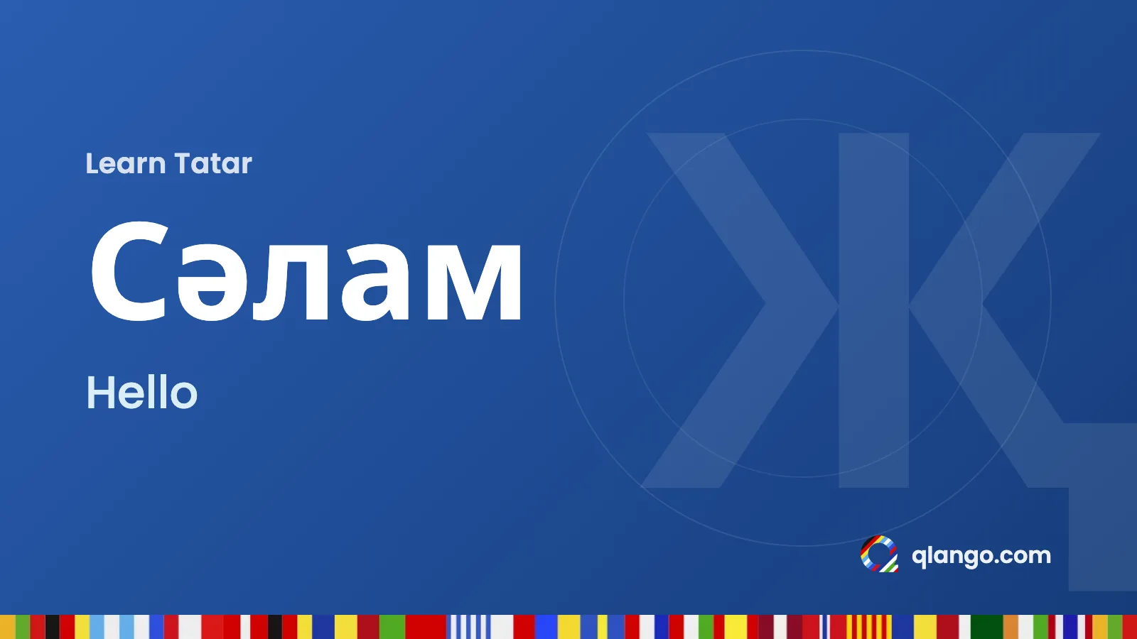 Learn Tatar: “Сәлам” means hello in Tatar
