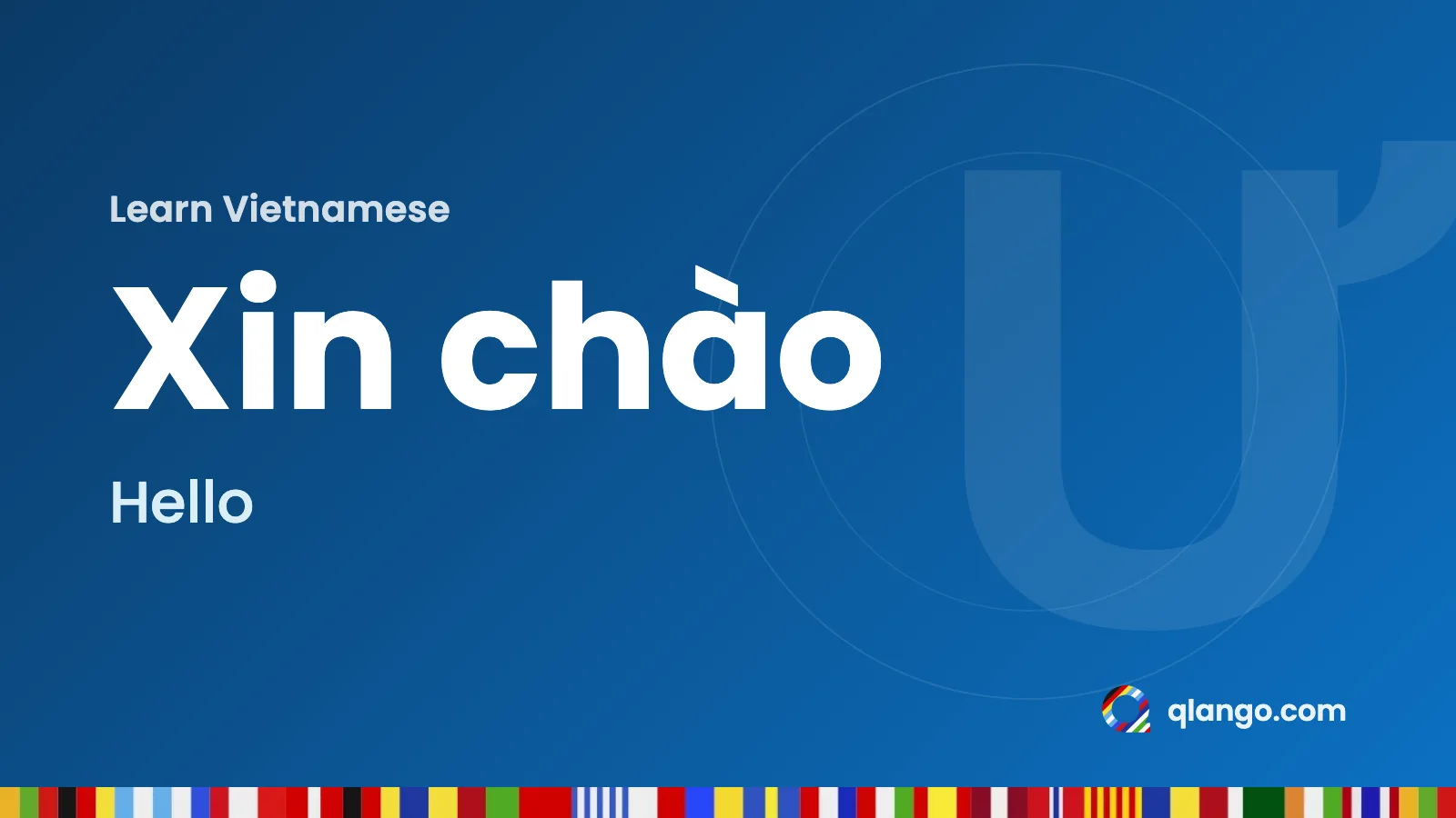Learn Vietnamese: “Xin chào” means hello in Vietnamese