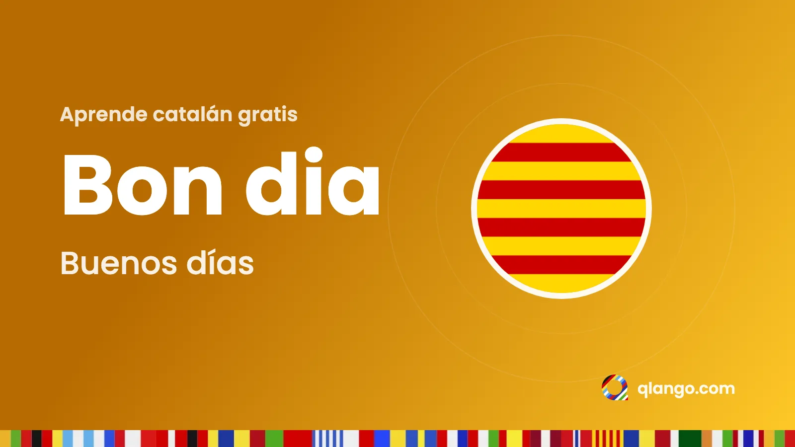 Curso de catalán gratis: «Hola, bon dia» significa «hola, buenos días» en catalán