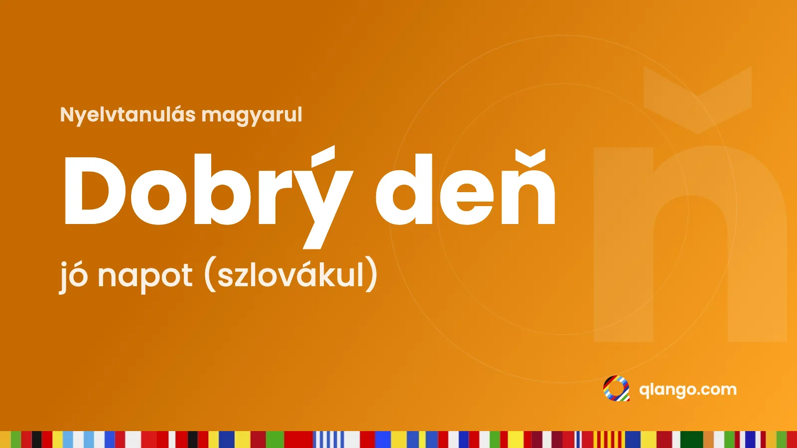 Nyelvtanuló app magyarul: a szlovák „Dobrý deň” jelentése: jó napot