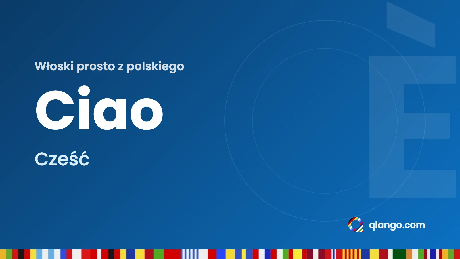 Włoski prosto z polskiego: Ciao znaczy „Cześć”