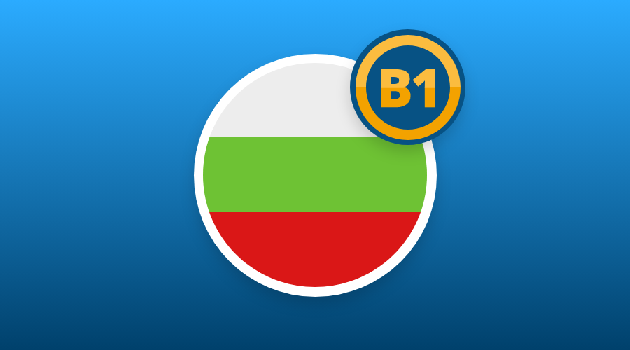 BULGARIAN B1 LEVEL AVAILABLE