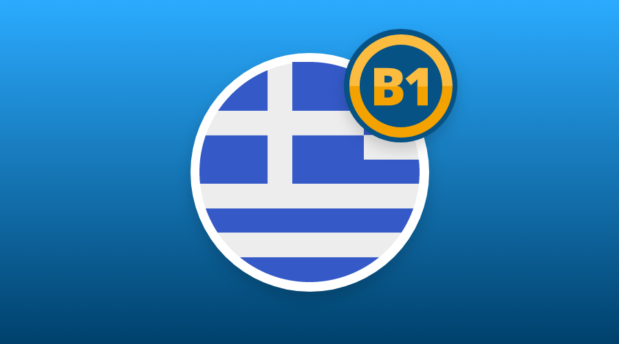 GREEK B1 LEVEL AVAILABLE